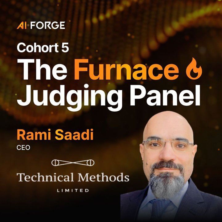 AI Forge Cohort 5 The Furnace Judging Panel card featuring Rami Saadi, CEO of Technical Methods Limited